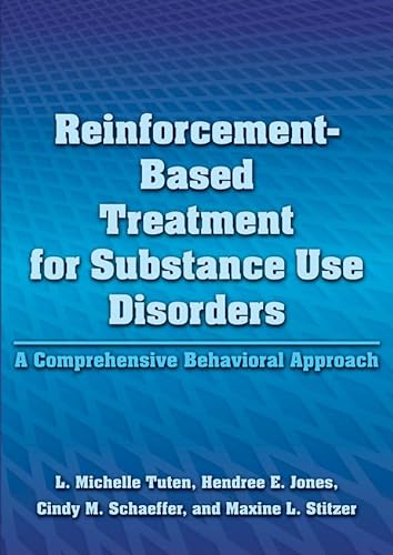 9781433810244: Reinforcement-Based Treatment for Substance Use Disorders: A Comprehensive Behavioral Approach
