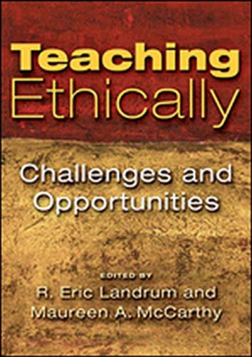 Stock image for Teaching Ethically : Challenges and Opportunities for sale by Better World Books