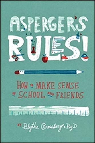 9781433811289: Asperger’s Rules!: How to Make Sense of School and Friends