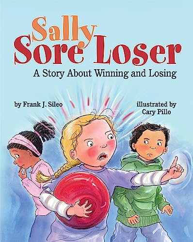 Stock image for Sally Sore Loser: A Story About Winning and Losing for sale by SecondSale