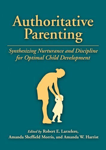 Beispielbild fr Authoritative Parenting: Synthesizing Nurturance and Discipline for Optimal Child Development zum Verkauf von Revaluation Books