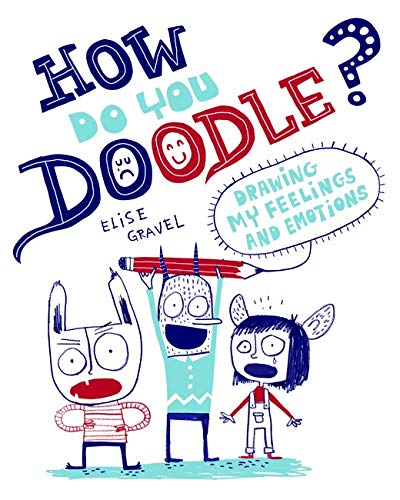 Imagen de archivo de How Do You Doodle?: Drawing My Feelings and Emotions a la venta por ThriftBooks-Dallas