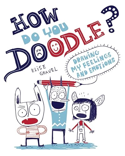 Stock image for How Do You Doodle?: Drawing My Feelings and Emotions for sale by ThriftBooks-Dallas