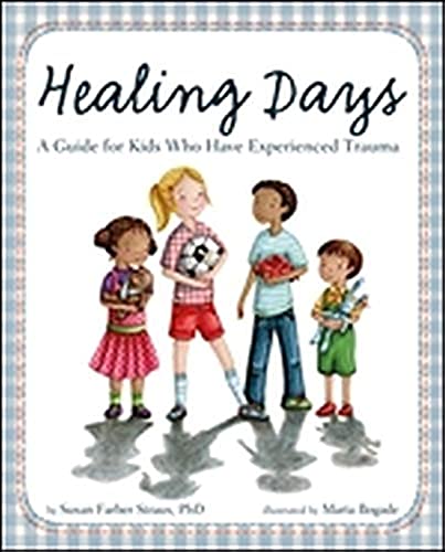 9781433812927: Healing Days: A Guide for Kids Who Have Experienced Trauma