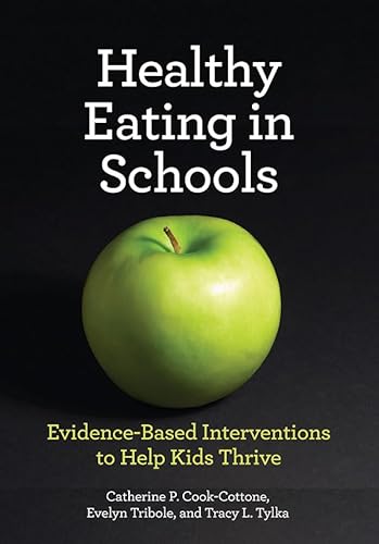 Stock image for Healthy Eating in Schools : Evidence-Based Interventions to Help Kids Thrive for sale by Better World Books: West