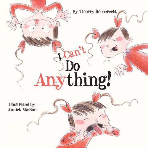 Stock image for I Can't Do Anything! for sale by Better World Books