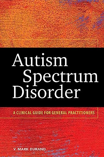 Beispielbild fr Autism Spectrum Disorder: A Clinical Guide for General Practitioners zum Verkauf von BooksRun