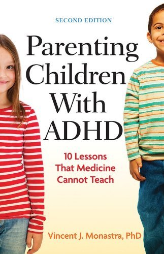 Stock image for Parenting Children With ADHD: 10 Lessons That Medicine Cannot Teach (APA LifeTools Series) for sale by Goodwill Books