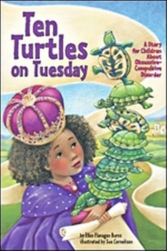 Stock image for Ten Turtles on Tuesday: A Story for Children about Obsessive-Compulsive Disorder for sale by ThriftBooks-Atlanta