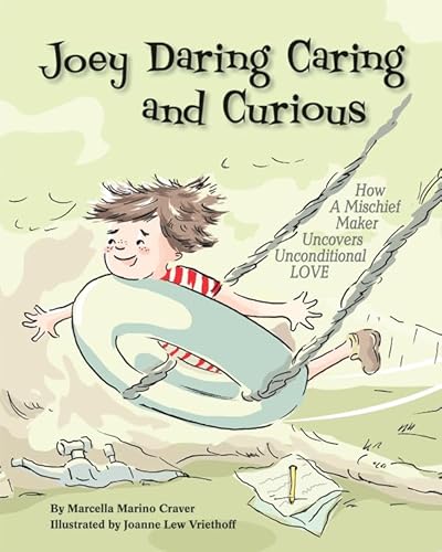 9781433816529: Joey Daring Caring and Curious: How a Mischief Maker Uncovers Unconditional Love