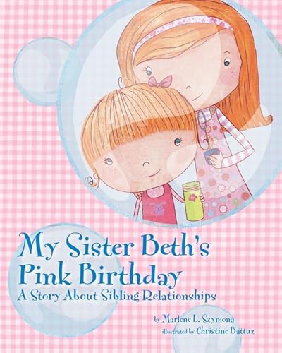 9781433816543: My Sister Beth's Pink Birthday: A Story About Sibling Relationships