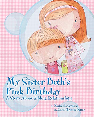 9781433816550: My Sister Beth's Pink Birthday: A Story About Sibling Relationships