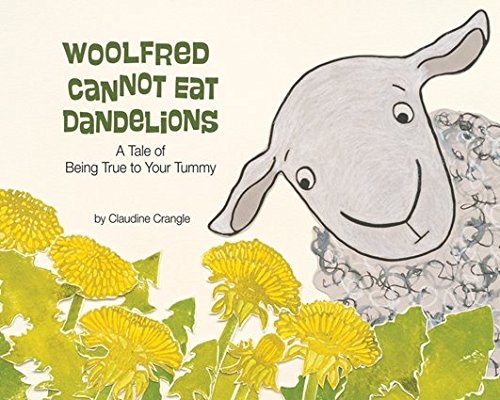 9781433816727: Woolfred Cannot Eat Dandelions: A Tale of Being True to Your Tummy