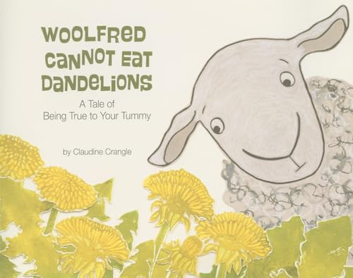 9781433816734: Woolfred Cannot Eat Dandelions: A Tale of Being True to Your Tummy