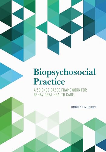 Beispielbild fr Biopsychosocial Practice: A Science-Based Framework for Behavioral Health Care zum Verkauf von Ergodebooks