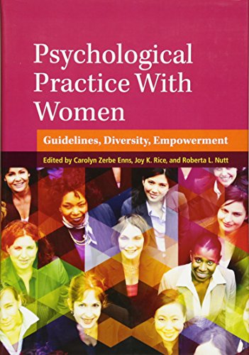Beispielbild fr Psychological Practice With Women: Guidelines, Diversity, Empowerment (Psychology of Women Series) zum Verkauf von BooksRun