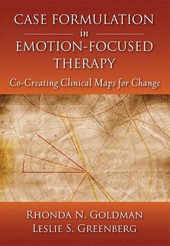 Imagen de archivo de Case Formulation in Emotion-Focused Therapy: Co-Creating Clinical Maps for Change a la venta por Pieuler Store