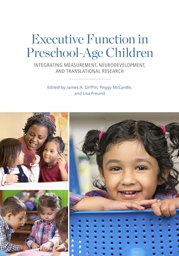 Stock image for Executive Function in Preschool-Age Children: Integrating Measurement, Neurodevelopment, and Translational Research for sale by Goodwill Books