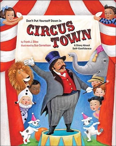 Stock image for Don't Put Yourself down in Circus Town : A Story about Self-Confidence for sale by Better World Books