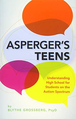 Stock image for Asperger's Teens: Understanding High School for Students on the Autism Spectrum for sale by HPB Inc.