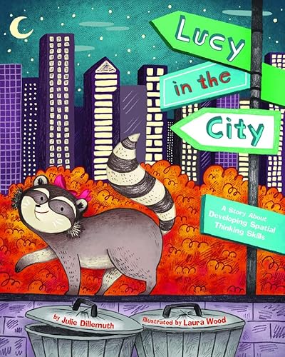 Beispielbild fr Lucy in the City : A Story about Developing Spatial Thinking Skills zum Verkauf von Better World Books