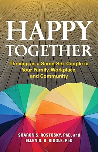 9781433819537: Happy Together: Thriving as a Same-Sex Couple in Your Family, Workplace, and Community (APA LifeTools Series)