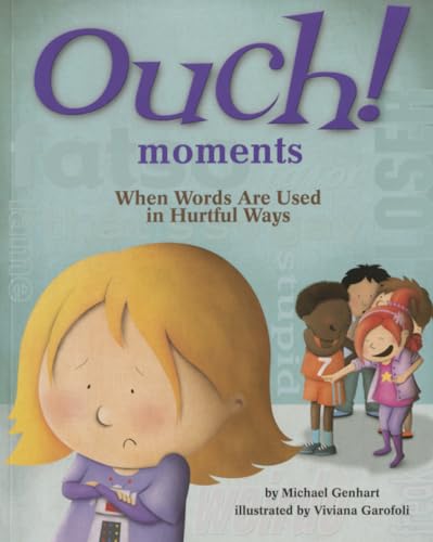 Imagen de archivo de Ouch Moments : When Words Are Used in Hurtful Ways a la venta por Better World Books