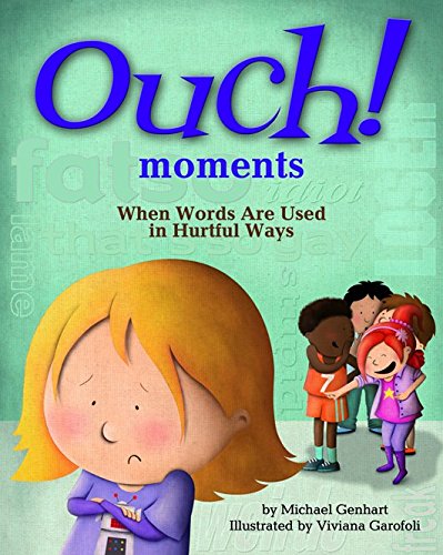 Stock image for Ouch Moments : When Words Are Used in Hurtful Ways for sale by Better World Books