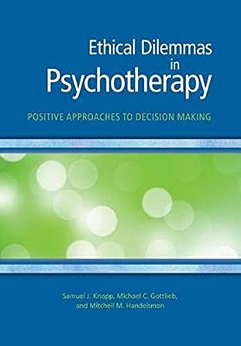 Beispielbild fr Ethical Dilemmas in Psychotherapy: Positive Approaches to Decision Making zum Verkauf von BooksRun