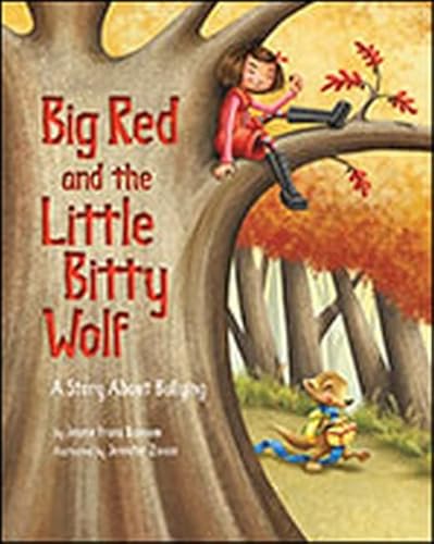 Stock image for Big Red and the Little Bitty Wolf: A Story About Bullying for sale by Orphans Treasure Box