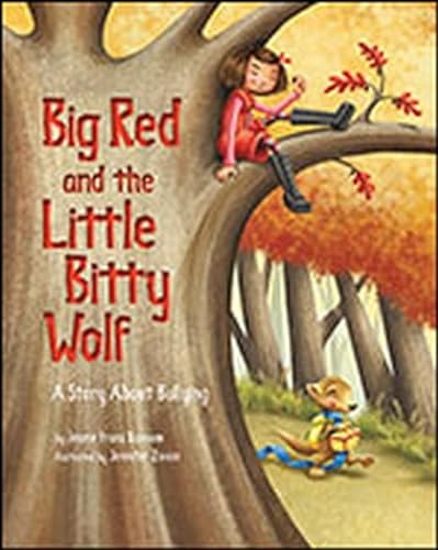 Stock image for Big Red and the Little Bitty Wolf: A Story about Bullying for sale by ThriftBooks-Atlanta