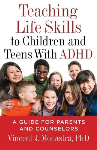Beispielbild fr Teaching Life Skills to Children and Teens With ADHD: A Guide for Parents and Counselors zum Verkauf von Revaluation Books