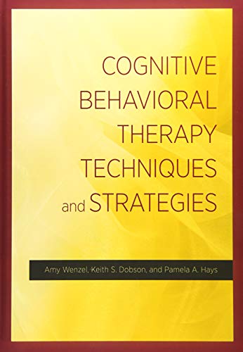 Beispielbild fr Cognitive Behavioral Therapy Techniques and Strategies zum Verkauf von Blackwell's