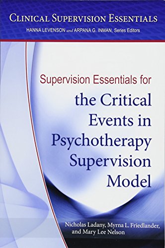 Beispielbild fr Supervision Essentials for the Critical Events in Psychotherapy Supervision Model zum Verkauf von Blackwell's