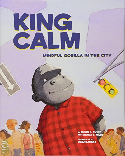 Beispielbild fr King Calm : Mindful Gorilla in the City zum Verkauf von Better World Books