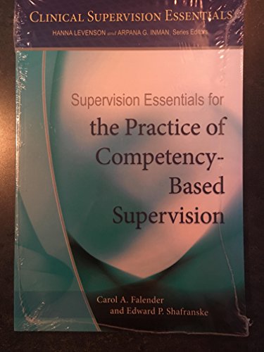 Beispielbild fr Supervision Essentials for the Practice of Competency-Based Supervision (Clinical Supervision Essentials Series) zum Verkauf von BooksRun