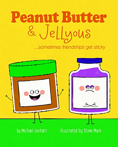 Stock image for Peanut Butter & Jellyous: .sometimes friendships get sticky (Books for Nourishing Friendships Series) for sale by Irish Booksellers