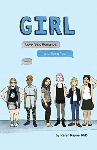 Beispielbild fr Girl: Love, Sex, Romance, and Being You zum Verkauf von Greener Books