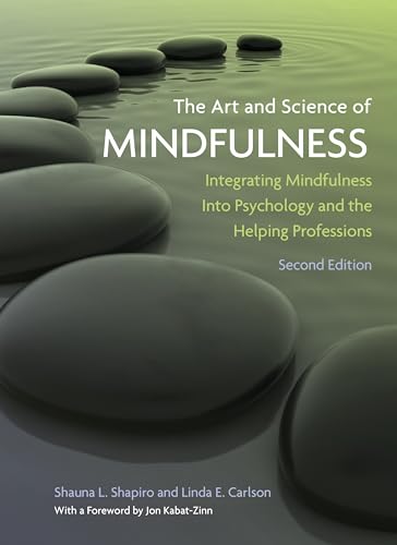 Imagen de archivo de The Art and Science of Mindfulness: Integrating Mindfulness Into Psychology and the Helping Professions a la venta por HPB-Red