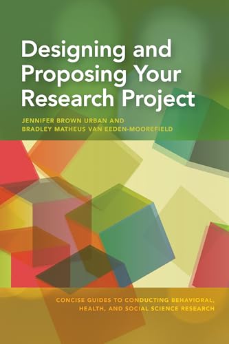Stock image for Designing and Proposing Your Research Project (Concise Guides to Conducting Behavioral, Health, and Social Science Research Series) for sale by A Team Books