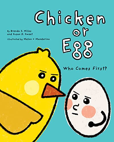 Stock image for Chicken or Egg: Who Comes First? for sale by More Than Words
