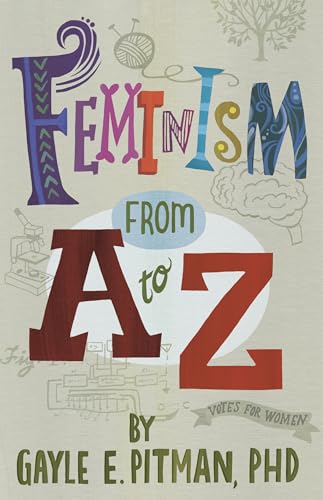 Imagen de archivo de Feminism From A to Z a la venta por Better World Books