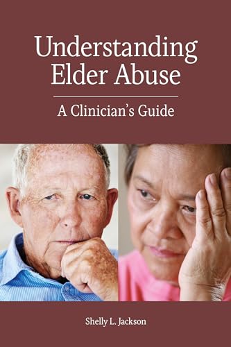 Stock image for Understanding Elder Abuse (A Clinician's Guide) for sale by Save With Sam