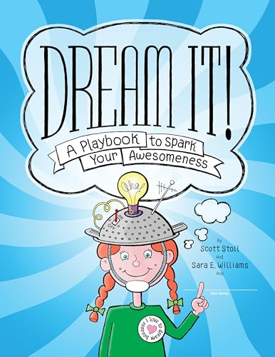 Beispielbild fr Dream It!: A Playbook to Spark Your Awesomeness zum Verkauf von WorldofBooks