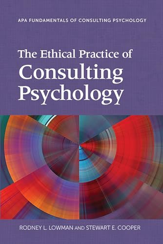 Beispielbild fr The Ethical Practice of Consulting Psychology (Fundamentals of Consulting Psychology) zum Verkauf von HPB-Red
