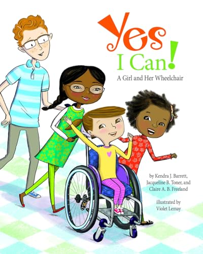 Imagen de archivo de Yes I Can!: A Girl and Her Wheelchair a la venta por Chiron Media