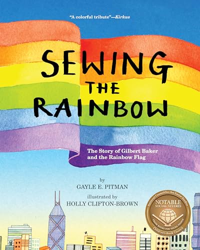 Stock image for Sewing the Rainbow: A Story About Gilbert Baker for sale by HPB Inc.