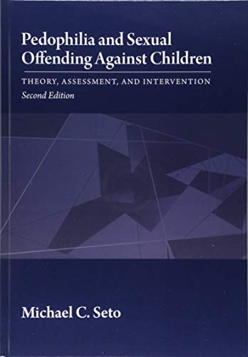 9781433829260: Pedophilia and Sexual Offending Against Children: Theory, Assessment, and Intervention