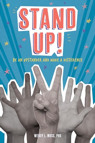 Imagen de archivo de Stand Up!: Be an Upstander and Make a Difference a la venta por SecondSale