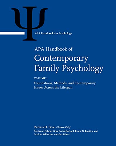 Stock image for Apa Handbook of Contemporary Family Psychology: Foundations, Methods, and Contemporary Issues Across the Lifespan; Applications and Broad Impact of Family Psychology; Family Therapy and Training for sale by Revaluation Books
